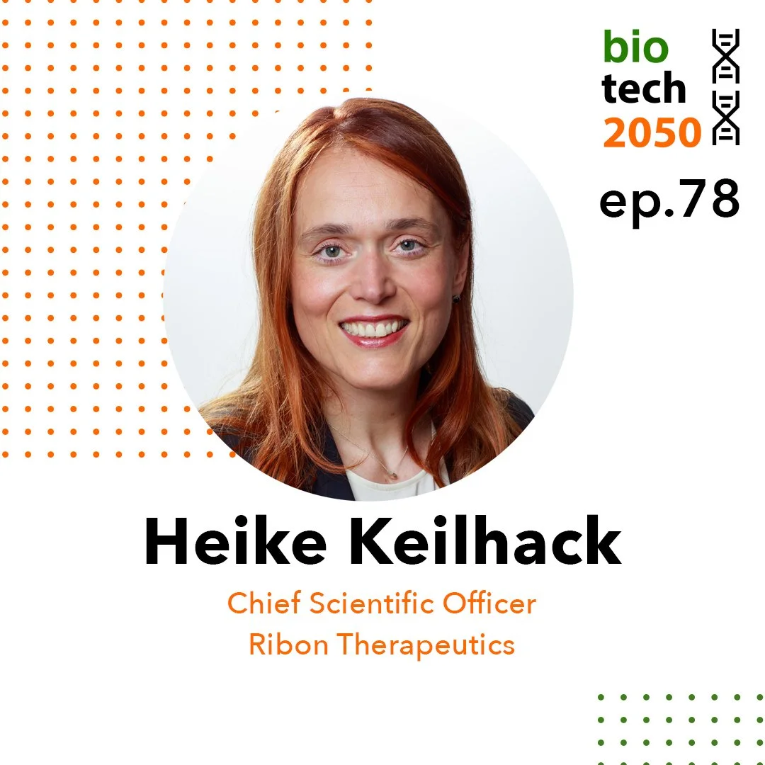 Ep. 78 - Heike Keilhack, CSO |  Ribon Therapeutics