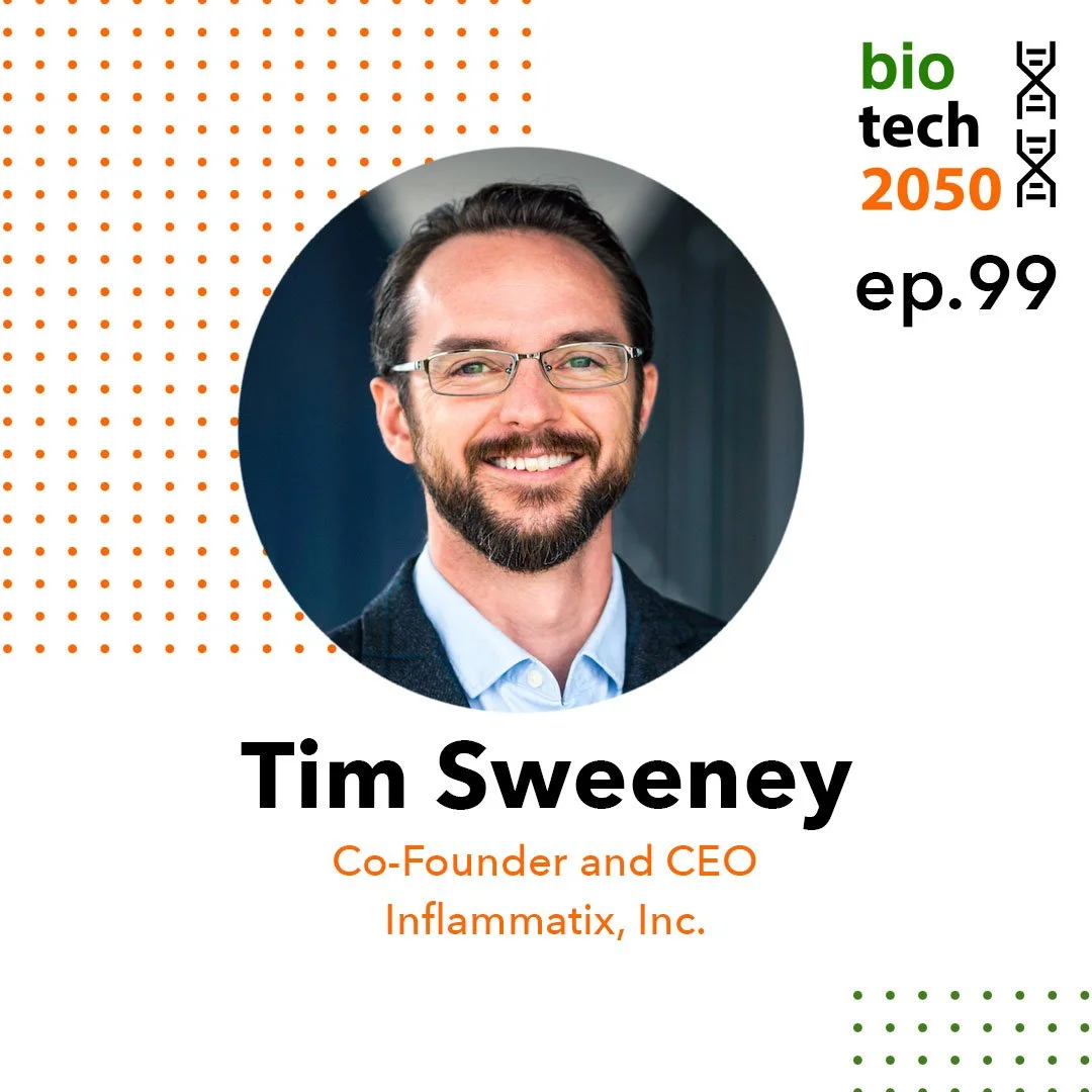 Ep. 99 - Tim Sweeney, Co-Founder and CEO | Inflammatix, Inc.