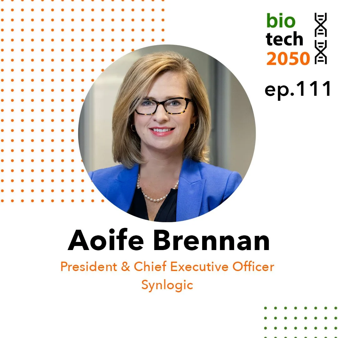 Ep. 111 - Aoife Brennan, President &amp; CEO | Synlogic