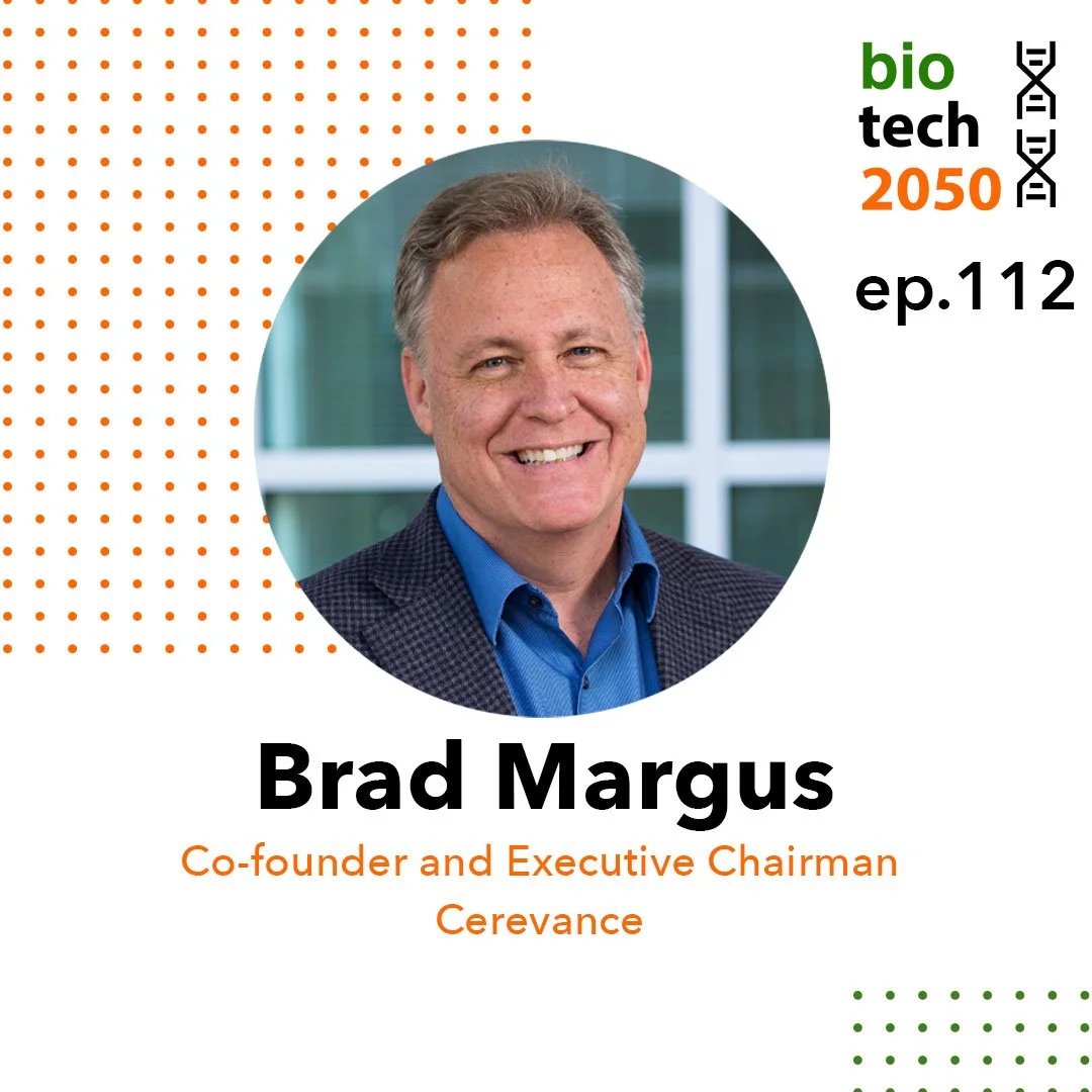 Ep. 112 - Brad Margus, Co-Founder and Executive Chairman | Cerevance