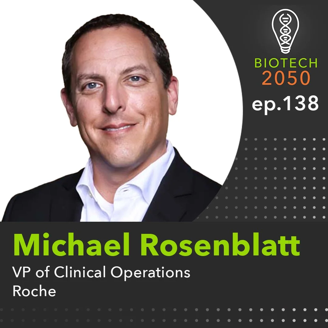 Envisioning People-Focused Clinical Trials, Michael Rosenblatt, VP of Clinical Operations, Roche