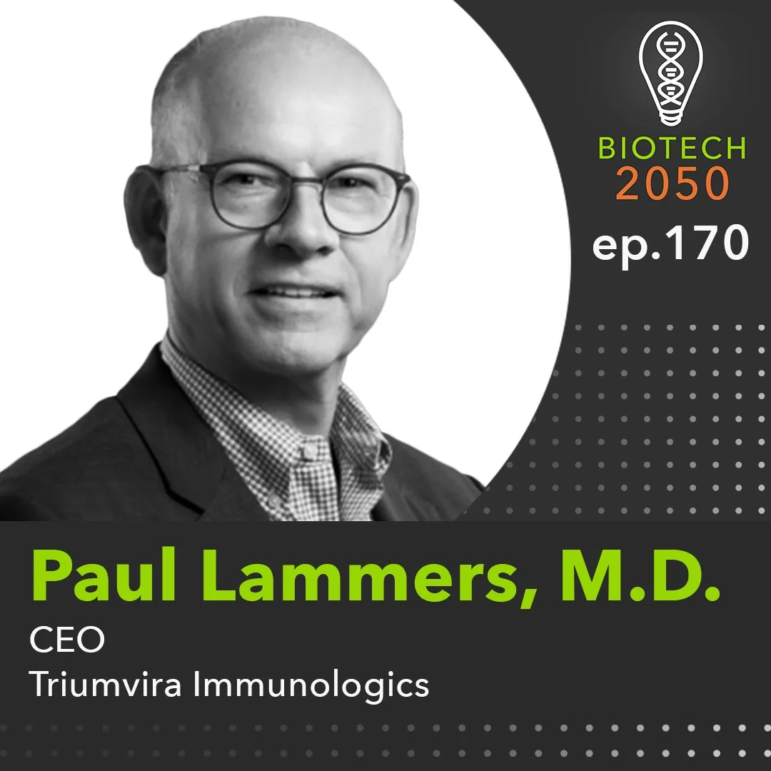 Conquering New Frontiers in Cell Therapy, Paul Lammers, CEO, Triumvira Immunologics