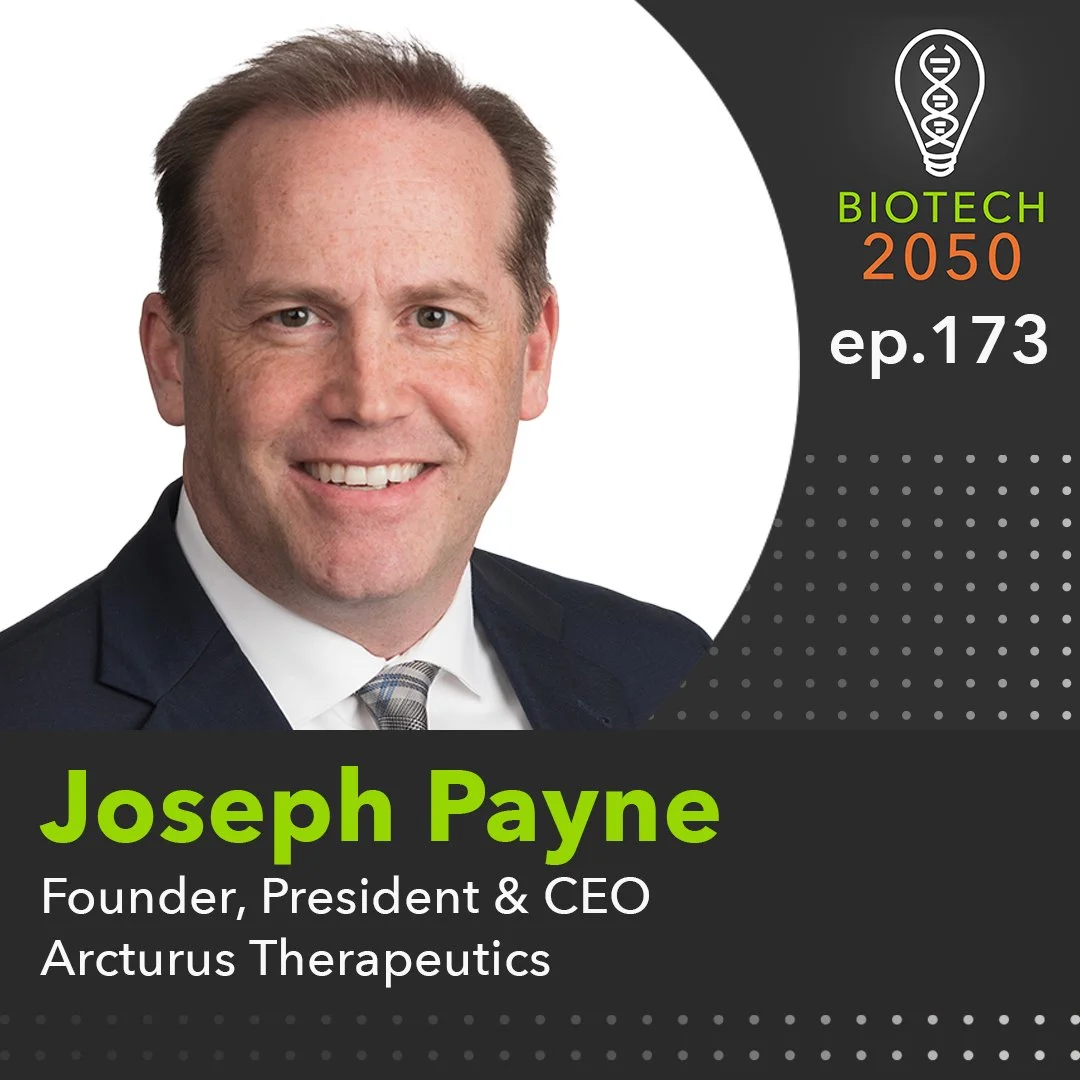 Catalyzing the Next Generation of mRNA Medicines, Joseph Payne, Founder, Pres. &amp; CEO, Arcturus Tx