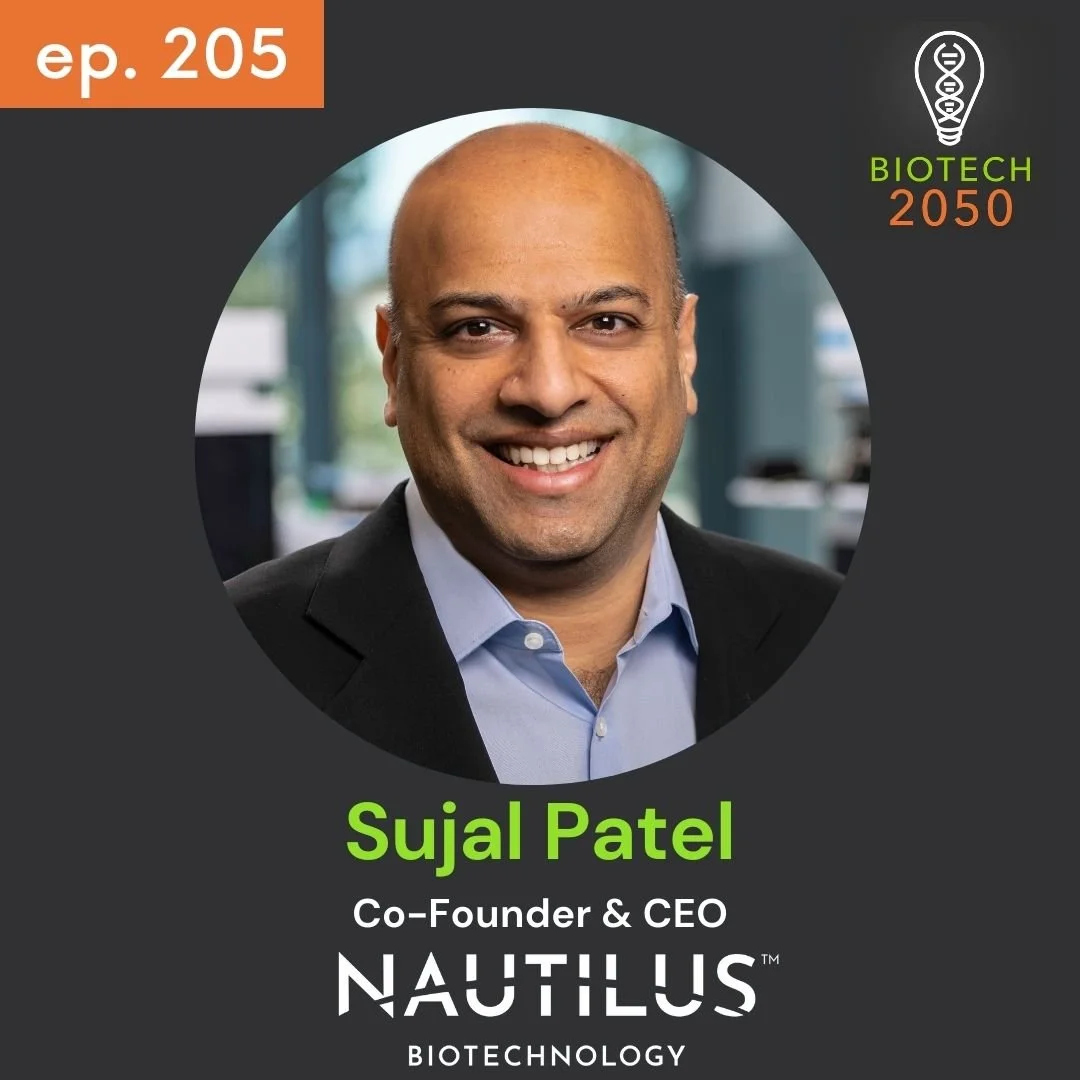 Revolutionizing Proteomics: Sujal Patel, Co-Founder &amp; CEO of Nautilus, on Drug Development