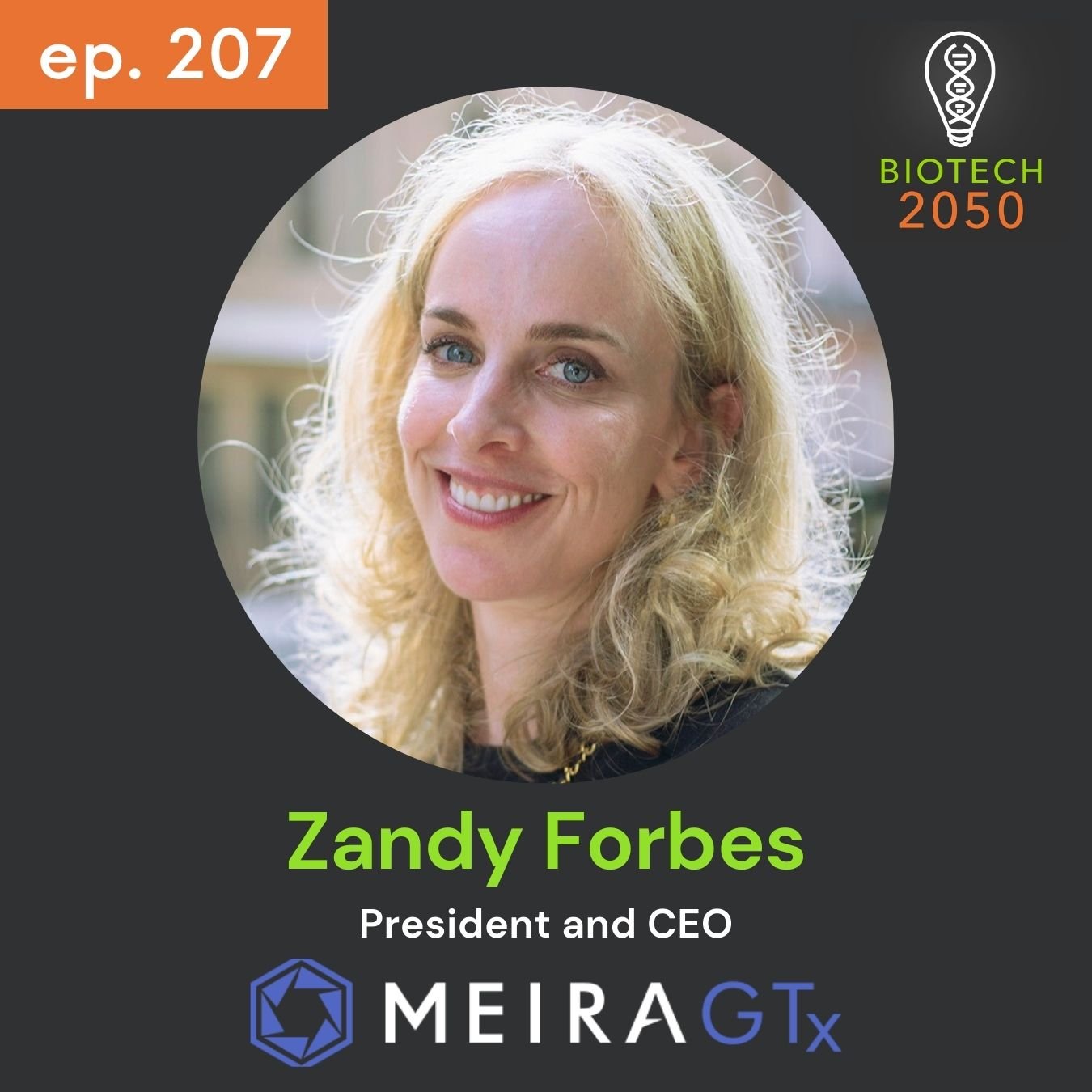 Transforming Gene Therapy: Exclusive Insights from Zandy Forbes, President &amp; CEO of MeiraGTx