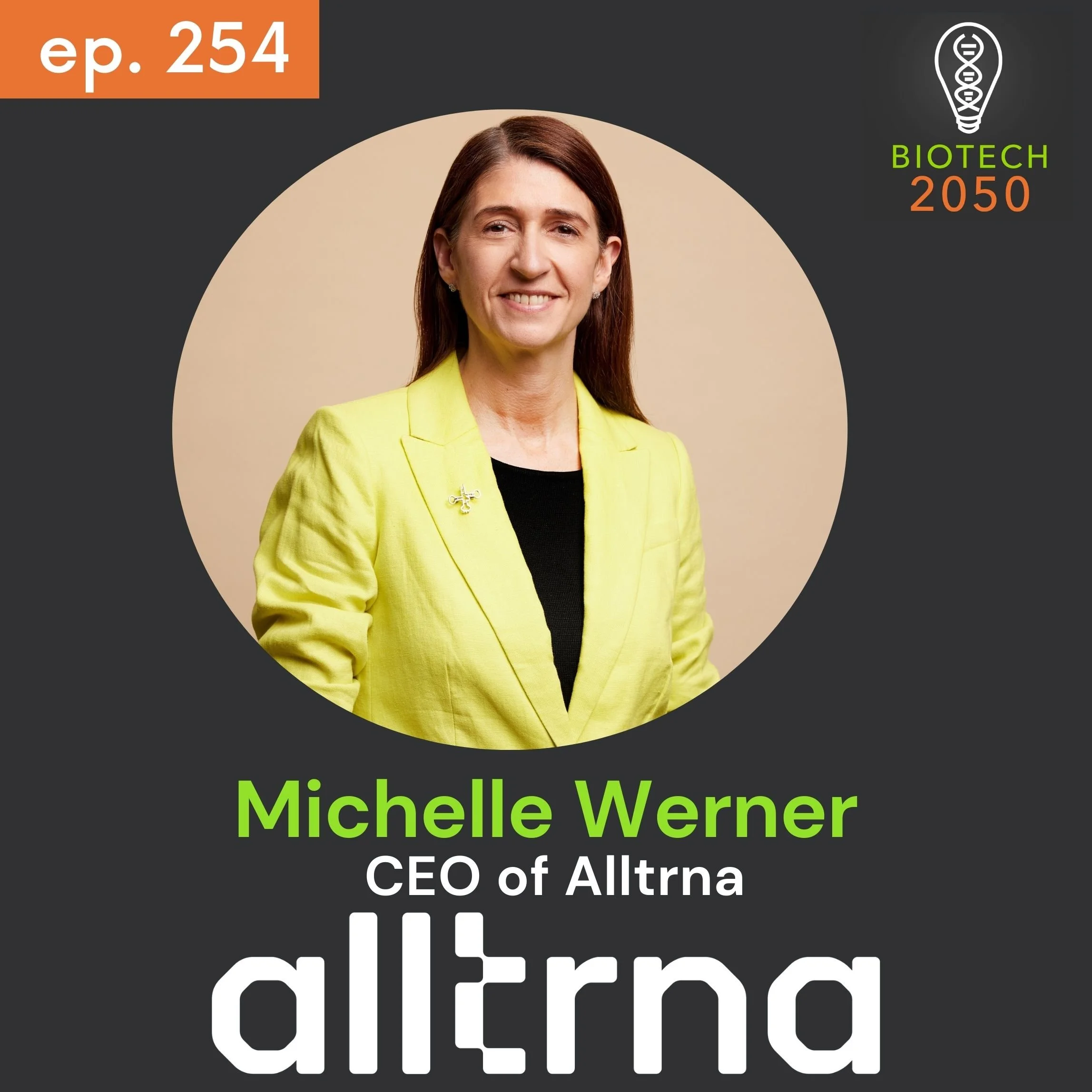 Michelle Werner, CEO of Alltrna, on tRNA Platforms, Rare Disease &amp; Drug Innovation