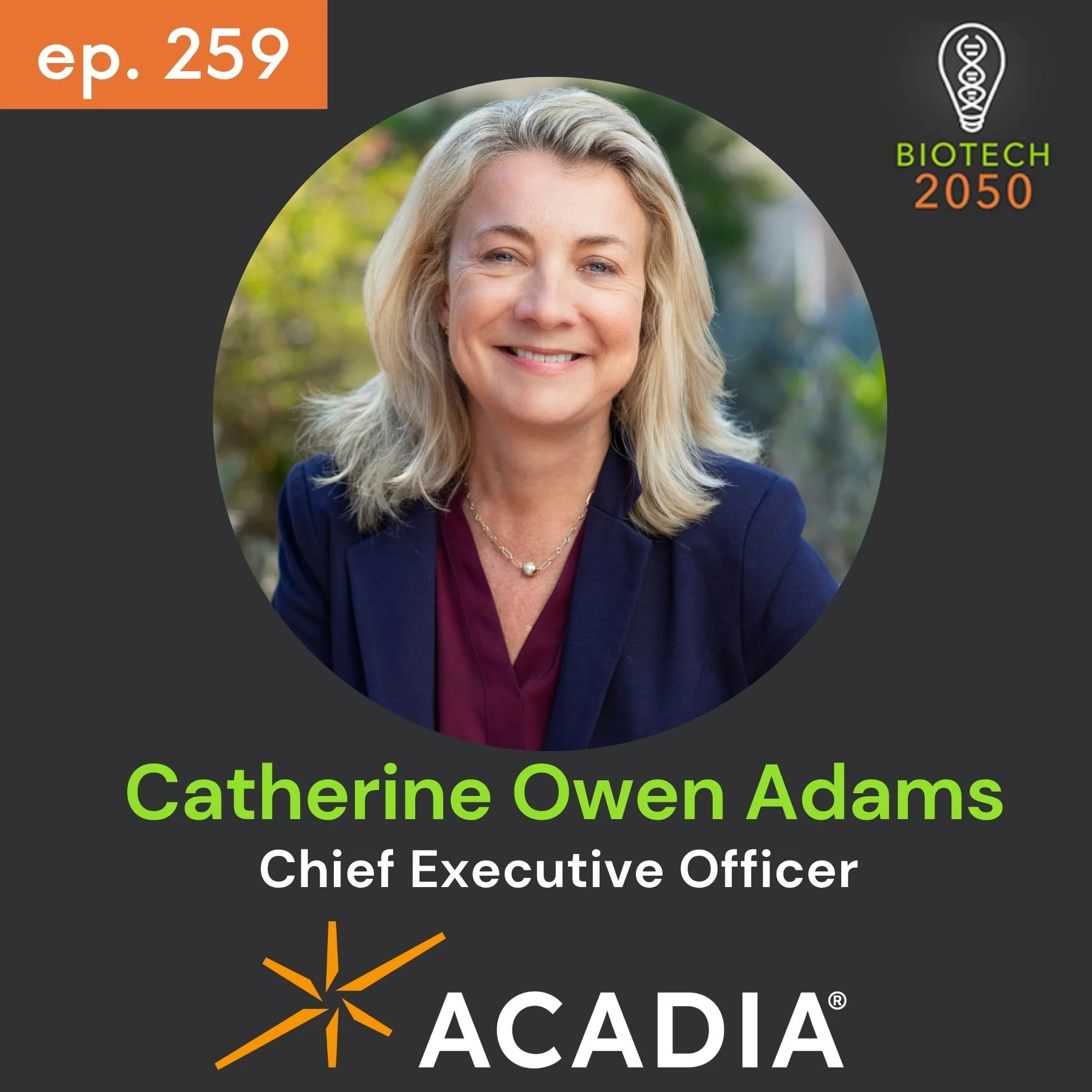 Acadia CEO Catherine Owen Adams on Neurodegeneration, AI &amp; Building Biotech Vision