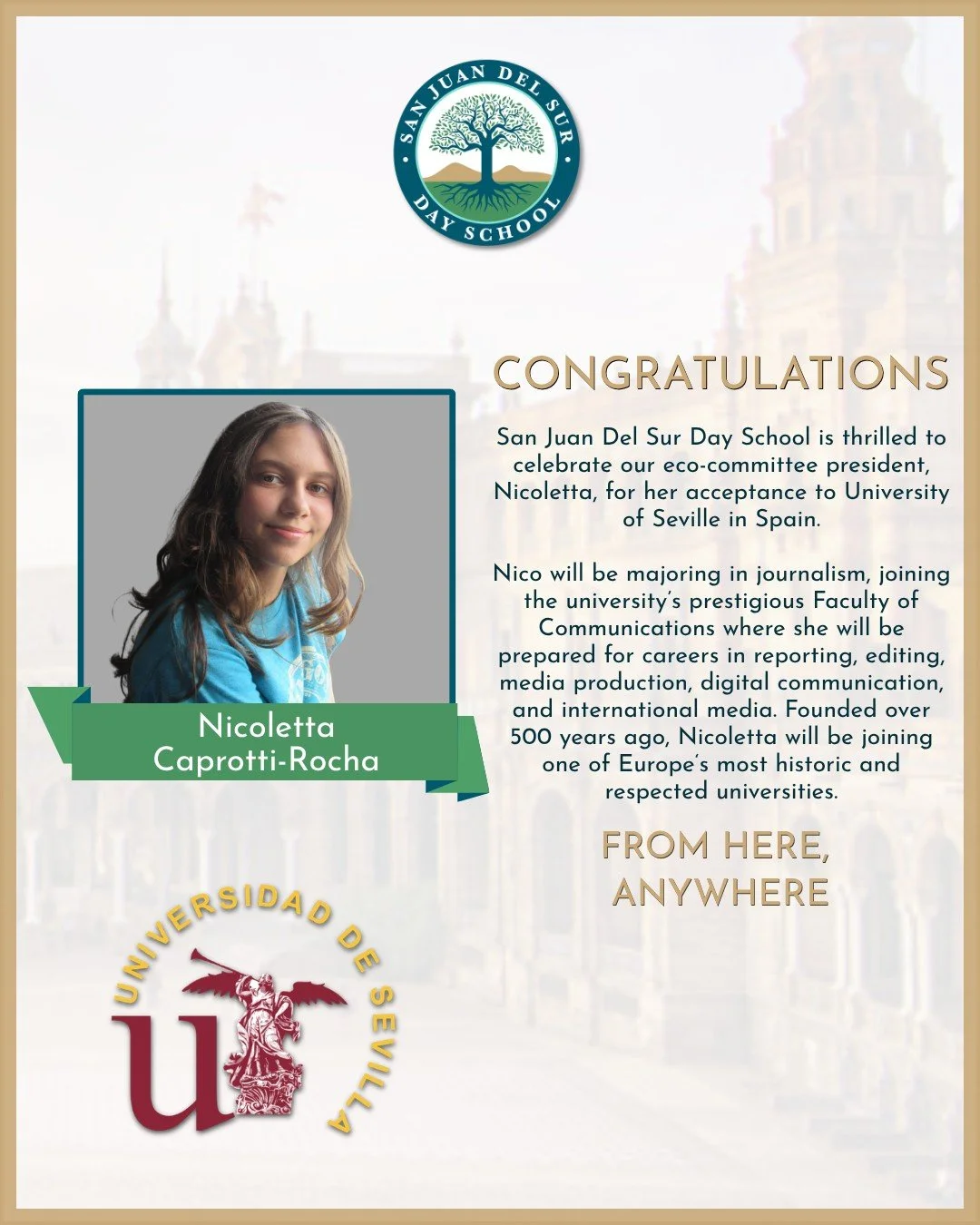 Congratulations to our Eco-Committee President!

We are thrilled to celebrate Nicoletta Caprotti-Rocha&rsquo;s acceptance to the University of Seville in Spain!

Nicoletta will be joining the university&rsquo;s prestigious Faculty of Communications, 