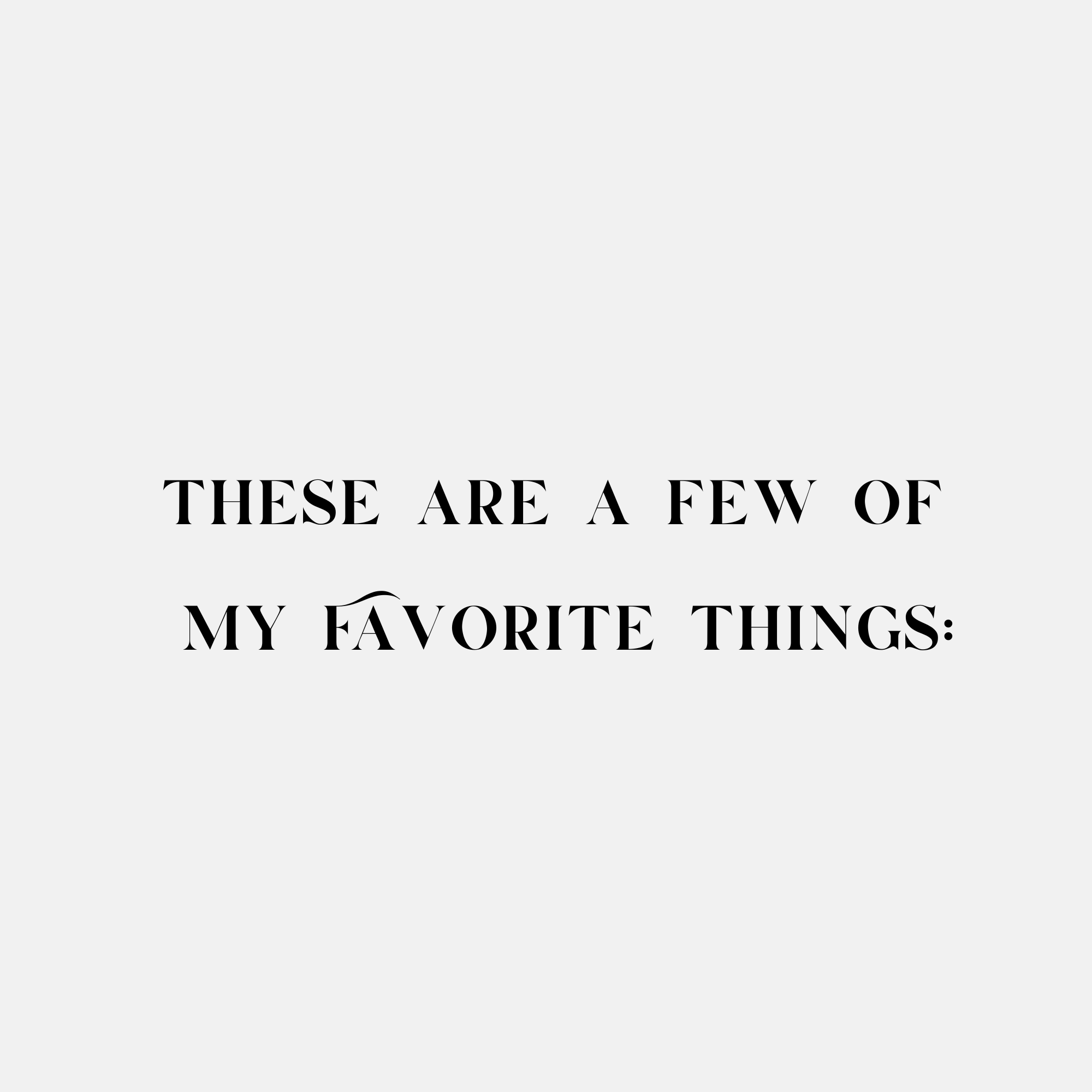 Text on a page reads, 'THESE ARE A FEW OF MY FAVORITE THINGS:'