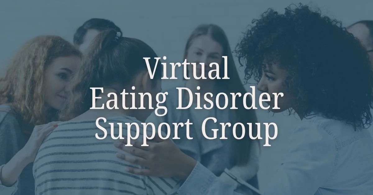Virtual Eating Disorder Support Group