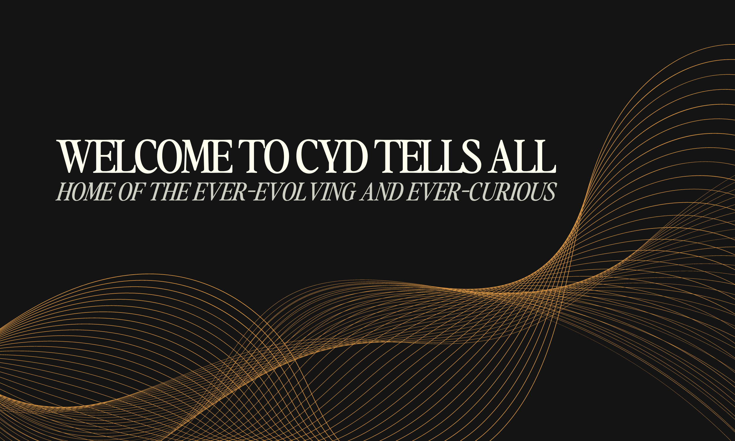 Welcome to Cyd Tells All