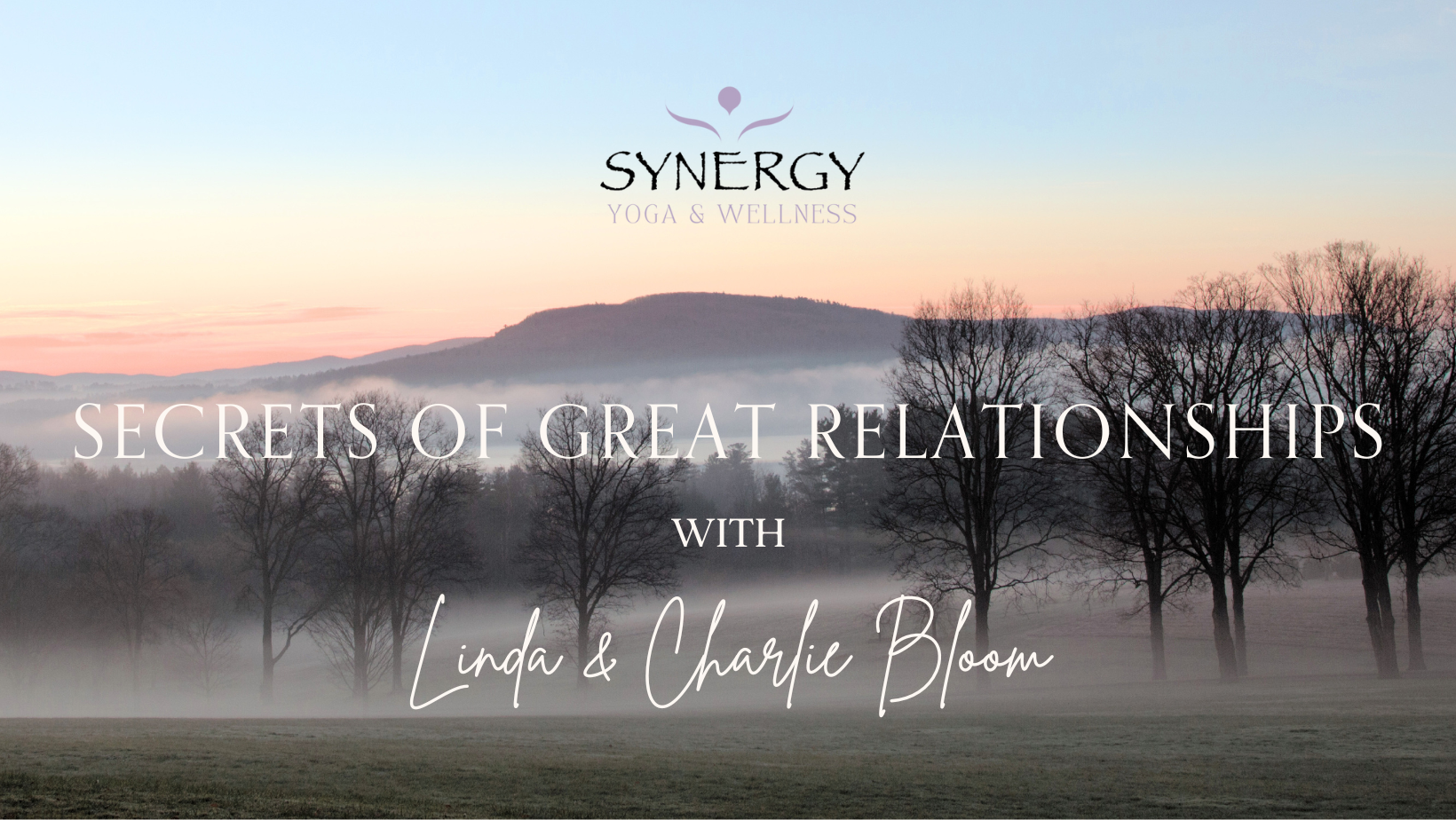 Secrets of Great Relationships with Linda & Charlie Bloom