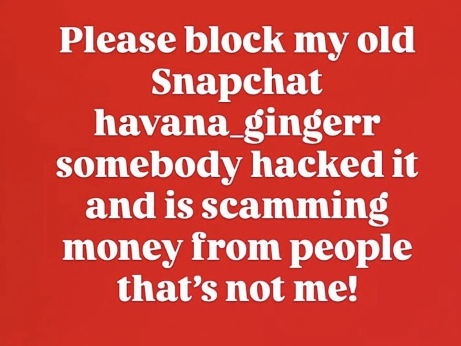 Havana Ginger: The gorgeous baddie’s Snapchat PSA is very important