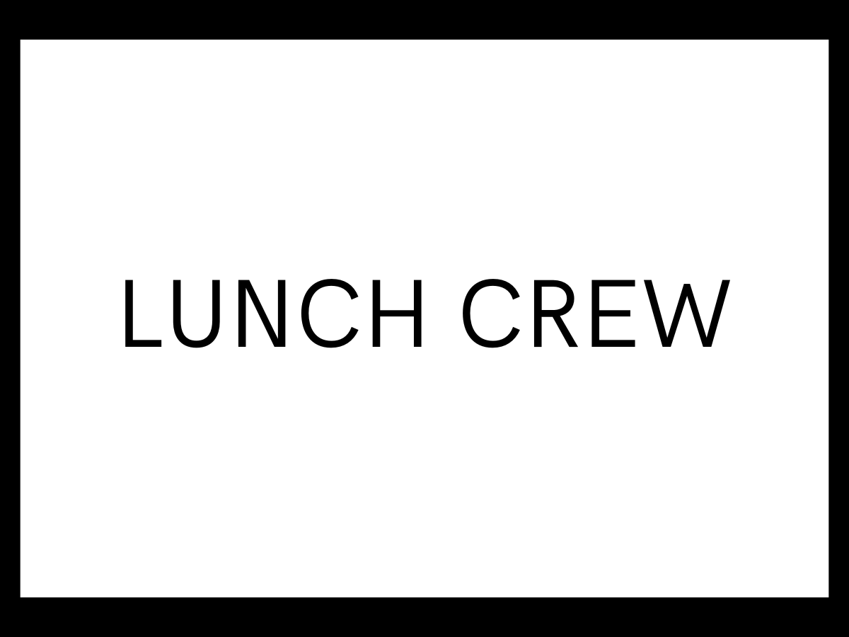 Help us set up and serve lunch