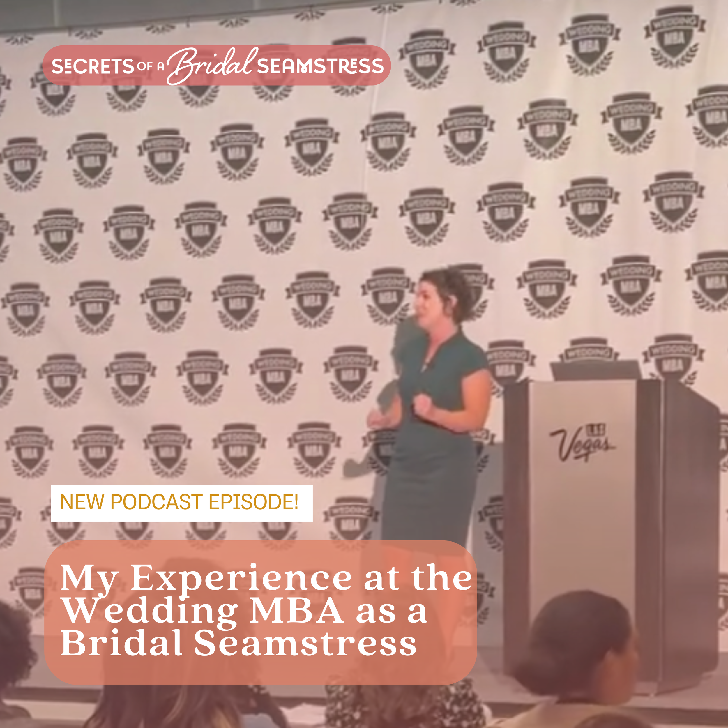 My Experience at the Wedding MBA as a Bridal Seamstress