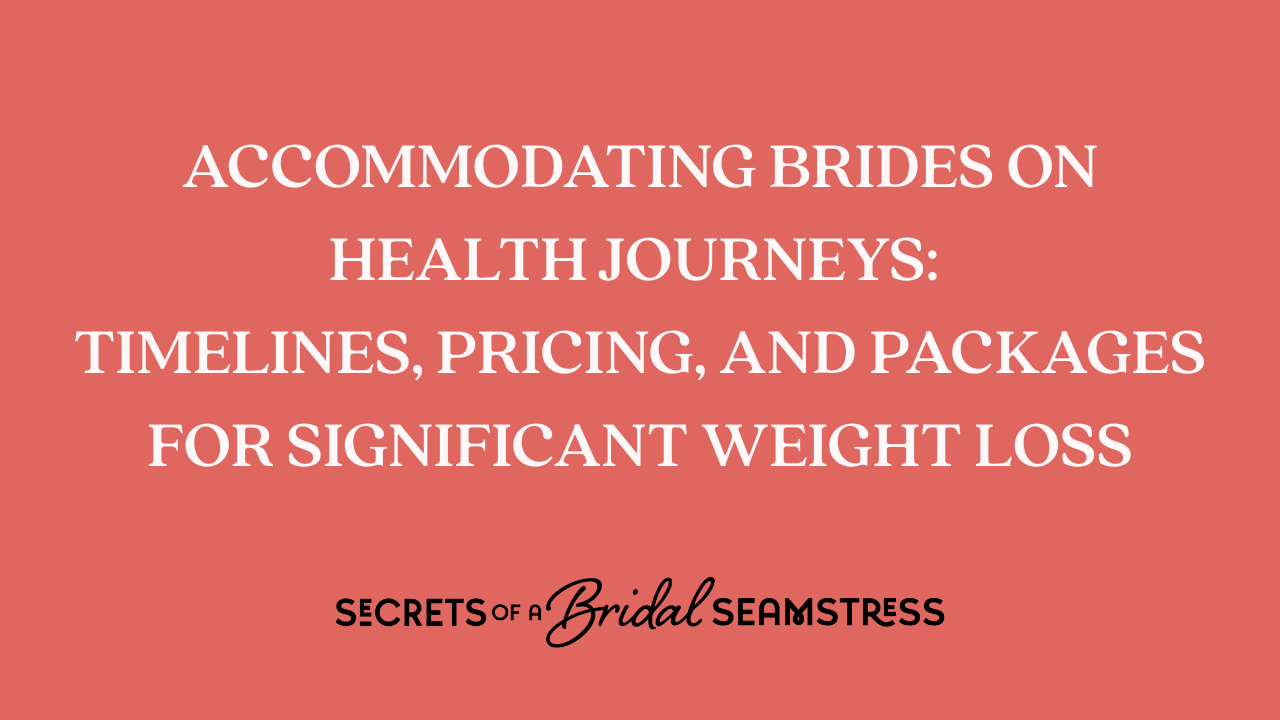 Accommodating Brides on Health Journeys: timelines, pricing, and packages for significant weight loss