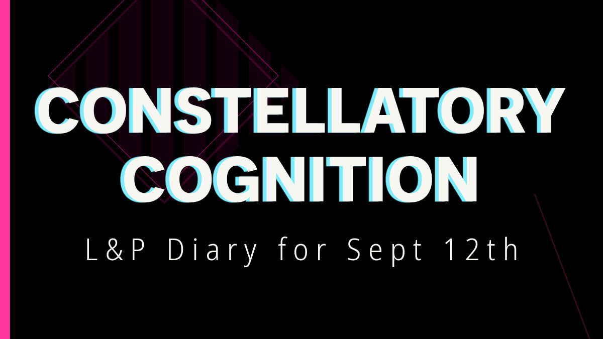Constellatory Cognition