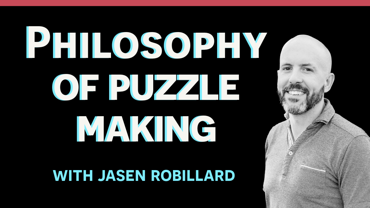 The Philosophy of Puzzle Making