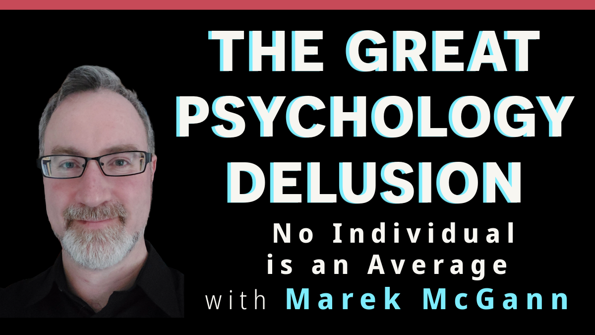 The Great Psychology Delusion with Marek McGann