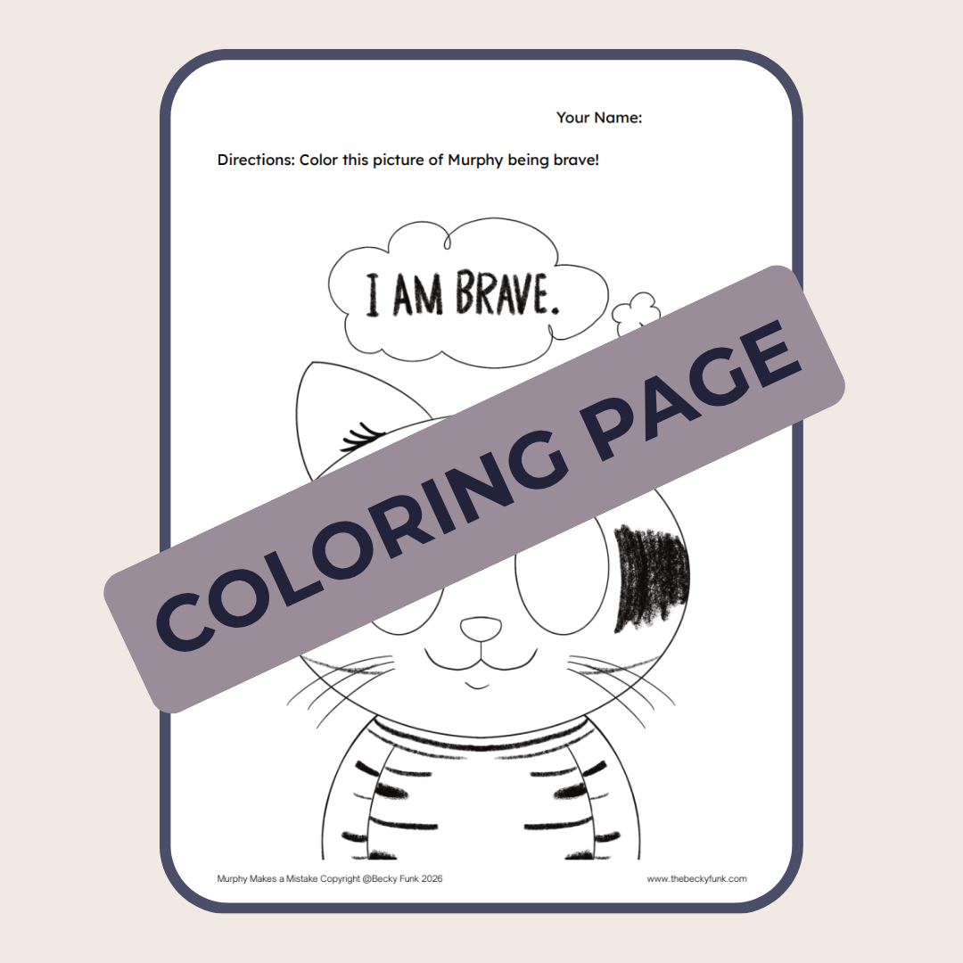 A coloring page featuring a cartoon tiger named Murphy with a speech bubble saying "I AM BRAVE". The page has instructions to color the picture of Murphy being brave.