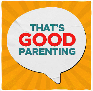 A white speaking bubble with orange background with sun rays that says That's Good Parenting