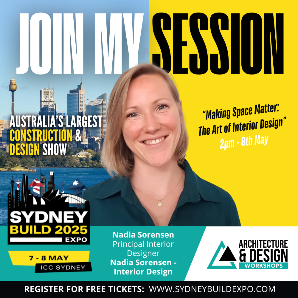 A promotional poster for the Sydney Build 2025 Expo, featuring a smiling woman named Nadia Sorensen, an interior designer, with city skyline background. The poster advertises a session titled 'Making Space Matter: The Art of Interior Design' scheduled for May 8th at 2 pm, and encourages registration for free tickets at sydneybuildexpo.com.