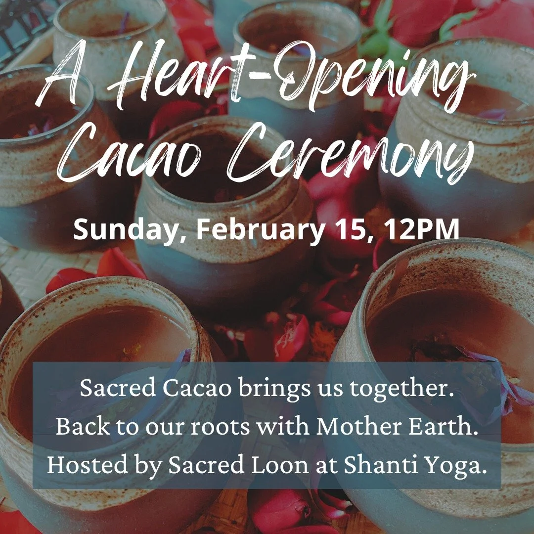 "Sacred Cacao - Supported Hearts" 🤎
A heart-opening ceremony 
Sunday, Feb. 15, 12PM

In moments when the world feels heavy, we gather in circle to soften and remember our shared humanity. This cacao ceremony invites you to slow down and be