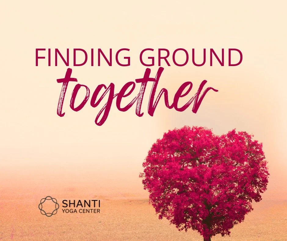 Sunday, Feb. 22, 2pm

Finding Ground Together: A Guided Practice for Steadiness, Connection, and Care In Action

Many people in our community are feeling unsettled, helpless, angry, exhausted, or overwhelmed by what&rsquo;s happening around us.

This