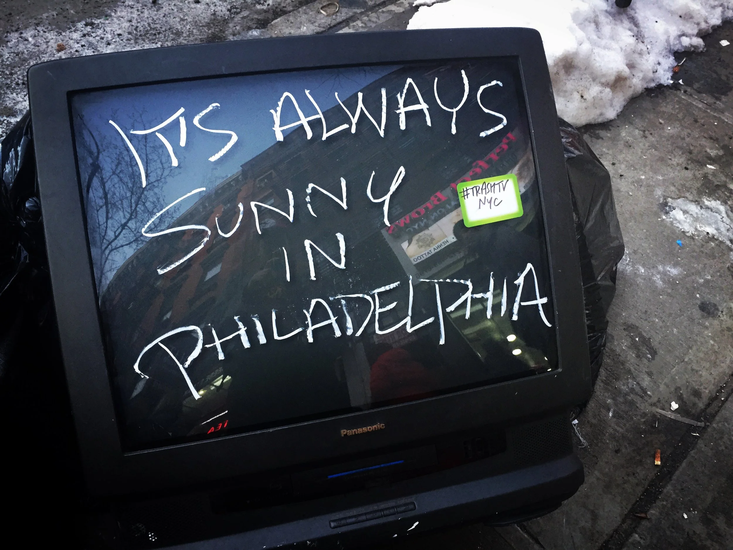 Trash TV NYC; It's Always Sunny In Philadelphia.JPG