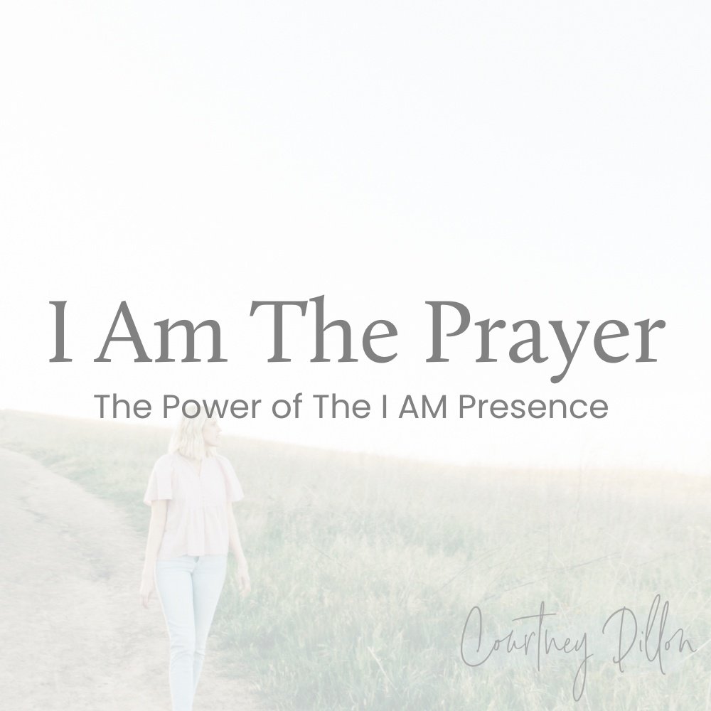 I am the Prayer: The Power of the I AM Presence