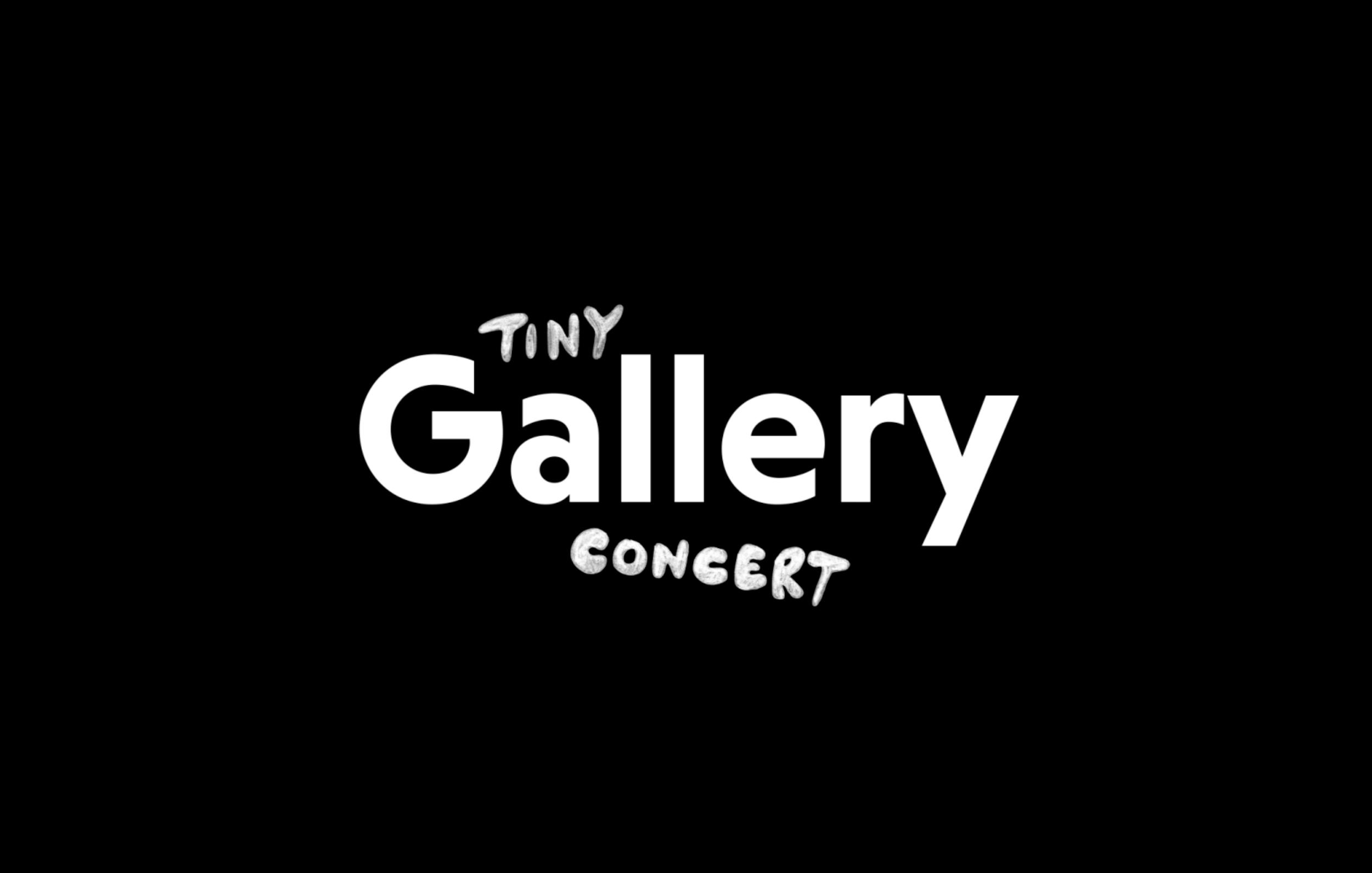 Tiny Gallery Concert feat. TBA