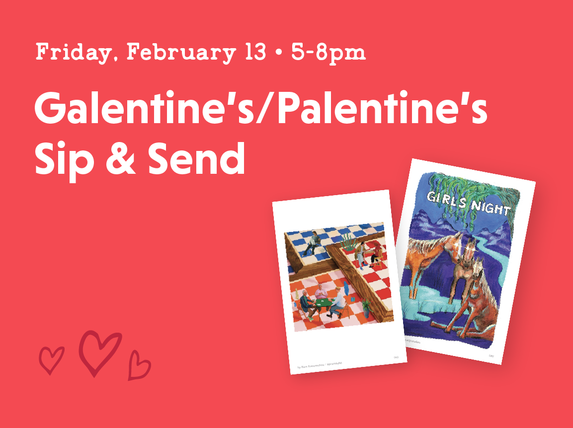 Galentine's/Palentine's Sip &amp; Send