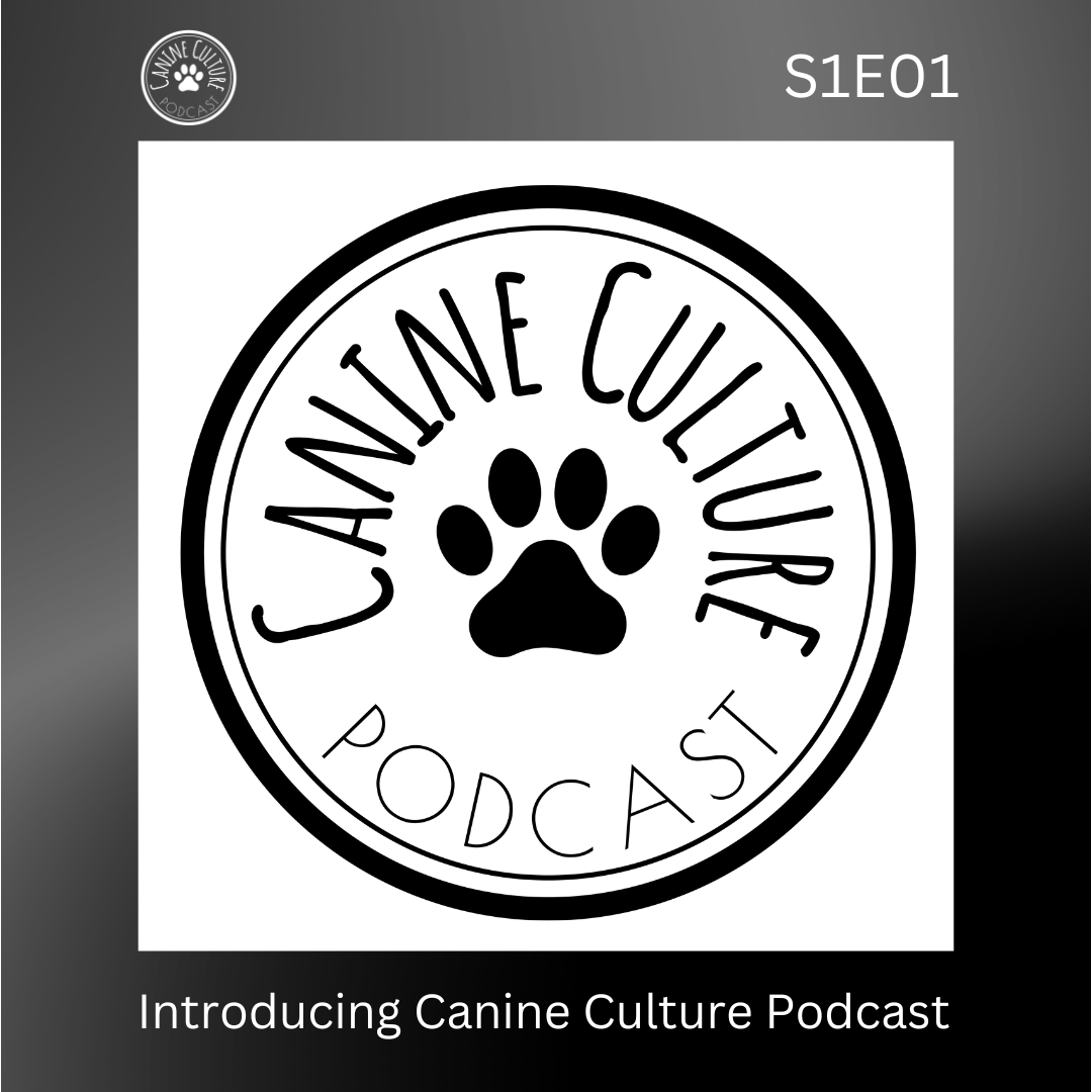 Introducing Canine Culture Podcast