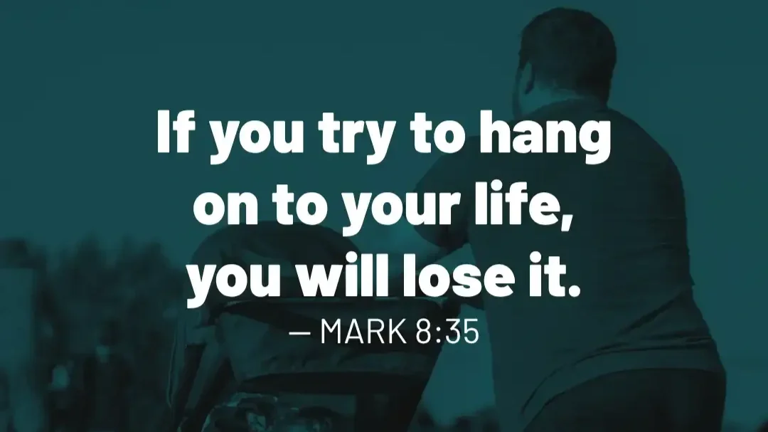 Adult walking beside a child in a stroller with Mark 8:35: “If you try to hang on to your life, you will lose it. Jesus asks you to let go, not perform your way to Him.”