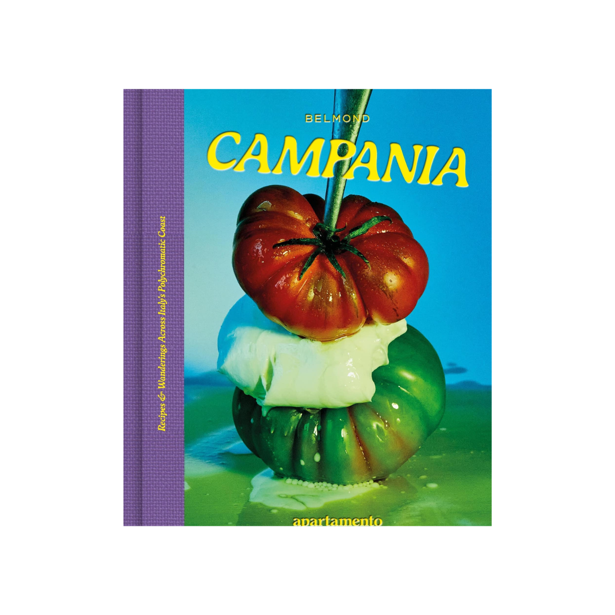 Campania: Recipes & Wanderings Across Italy’s Polychromatic Coast