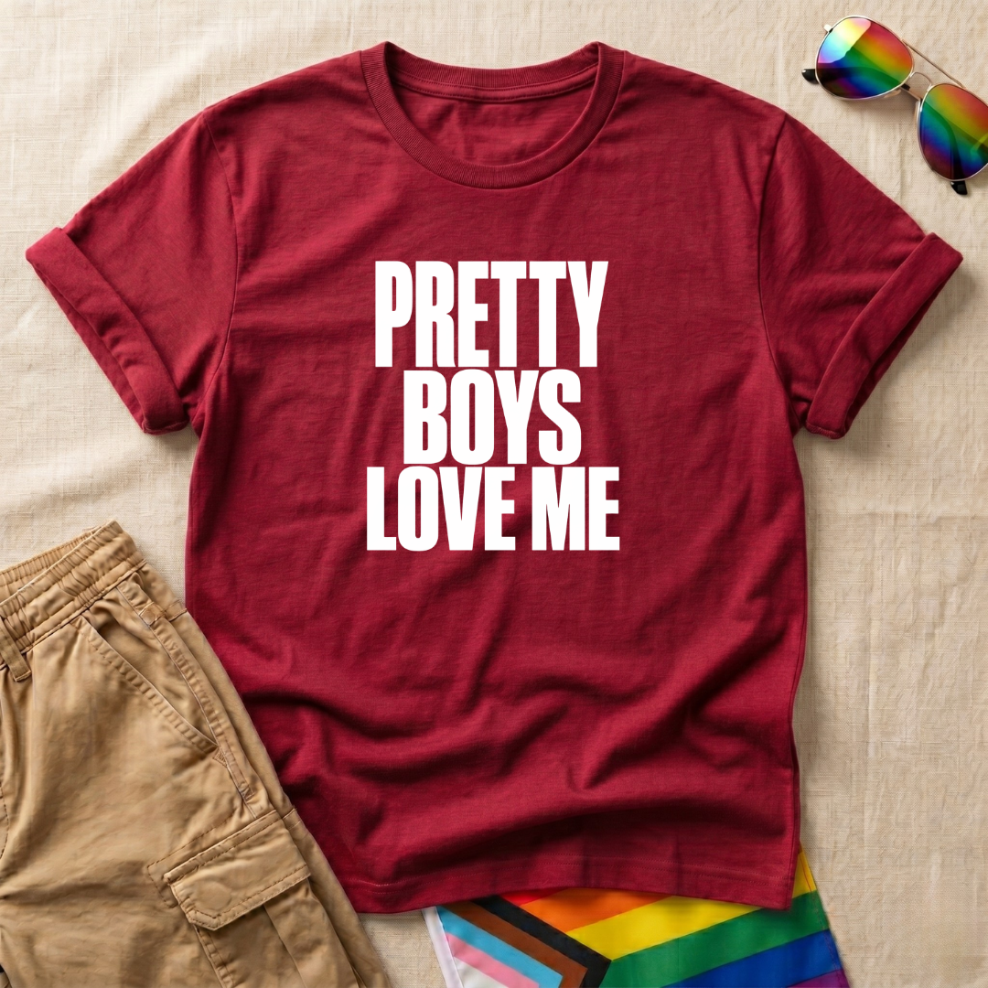 Pretty Boys Love Me T-Shirt