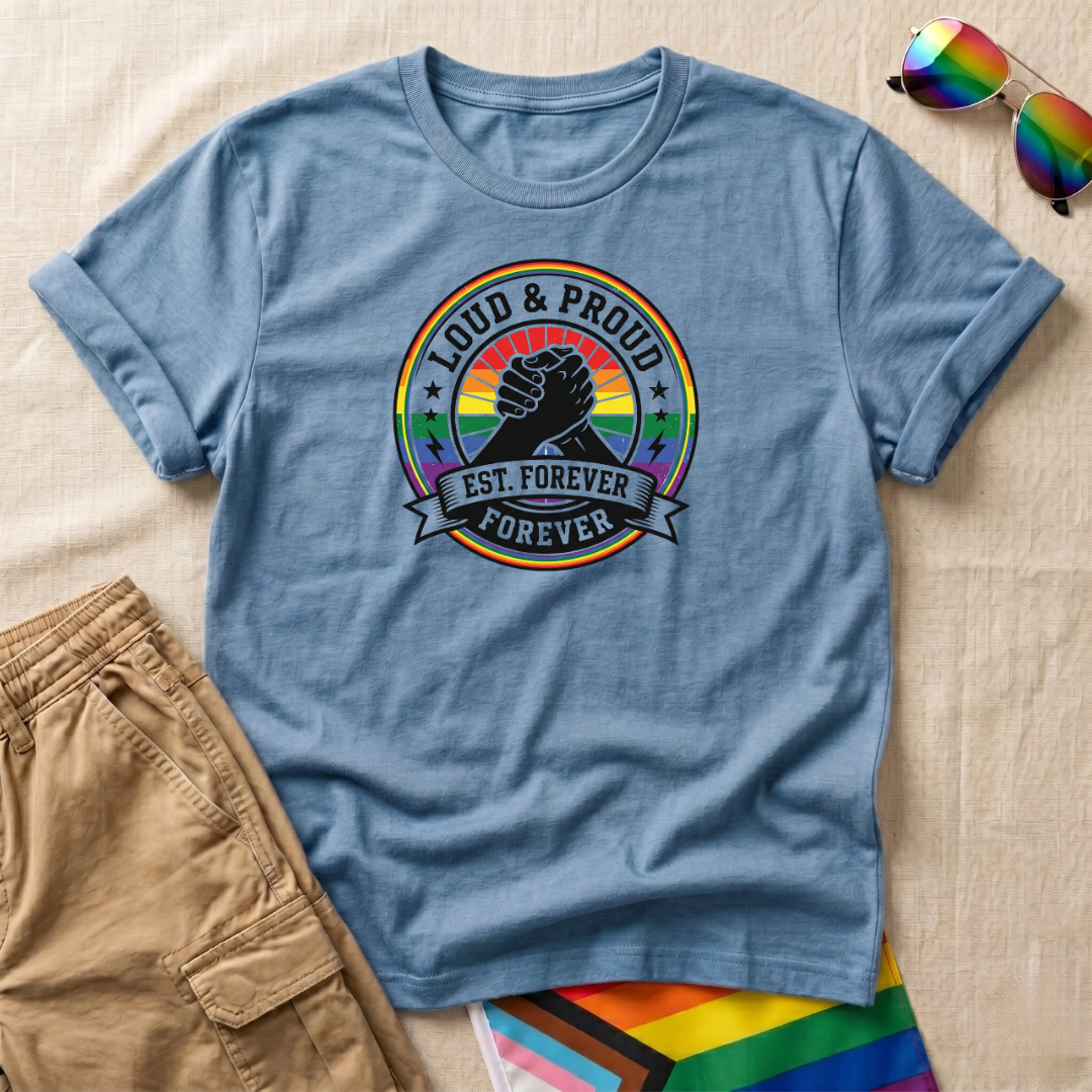 Loud & Proud T-Shirt