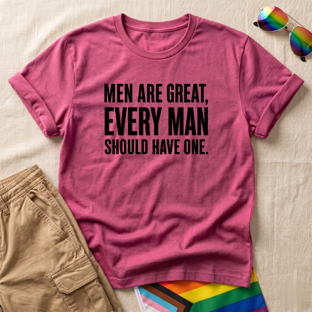 Men Are Great T-Shirt