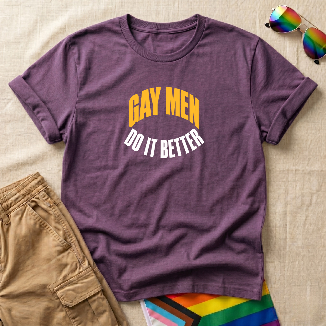 Gay Men Do It Better T-Shirt Mock Pack.png
