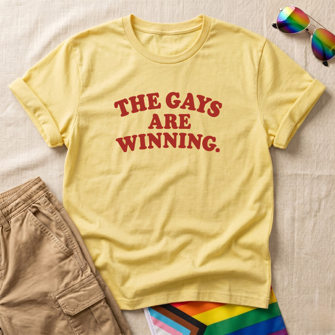 The Gays Are Winning T-Shirt