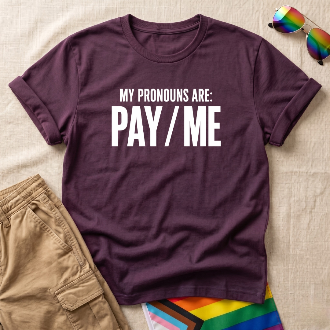 Pay Me T-Shirt