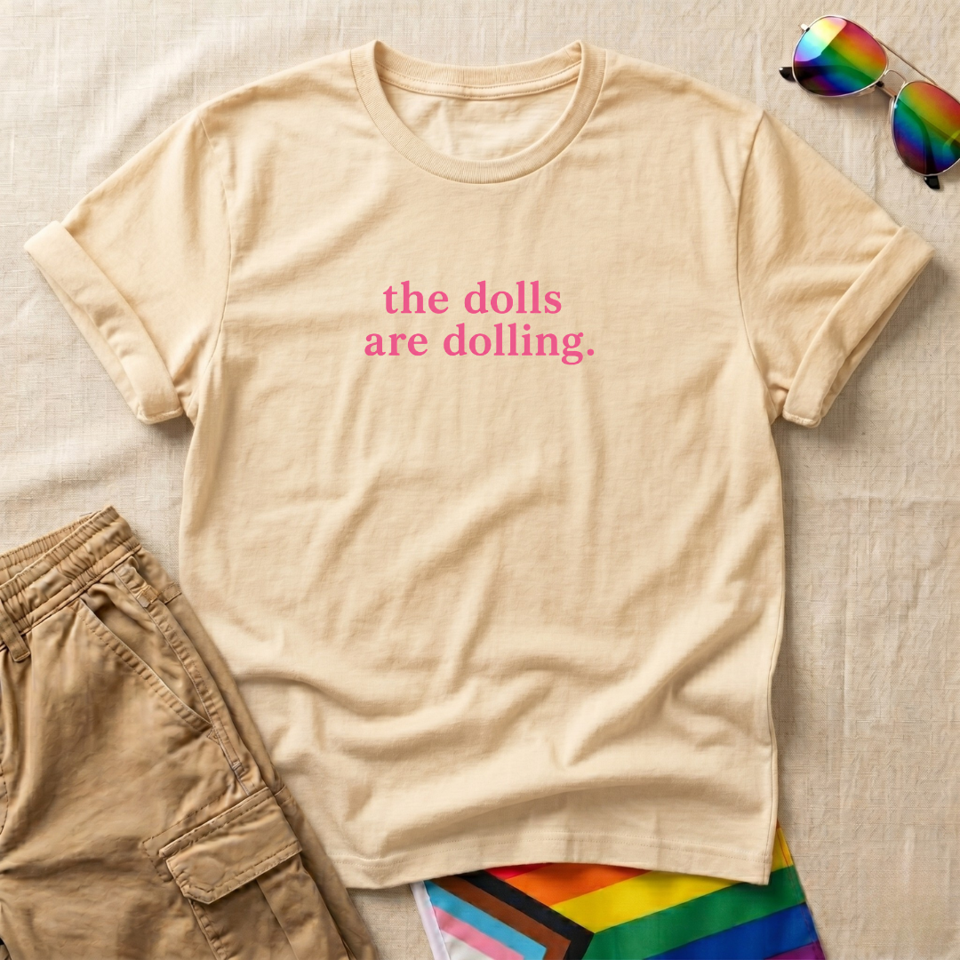 Dolls Dolling T-Shirt
