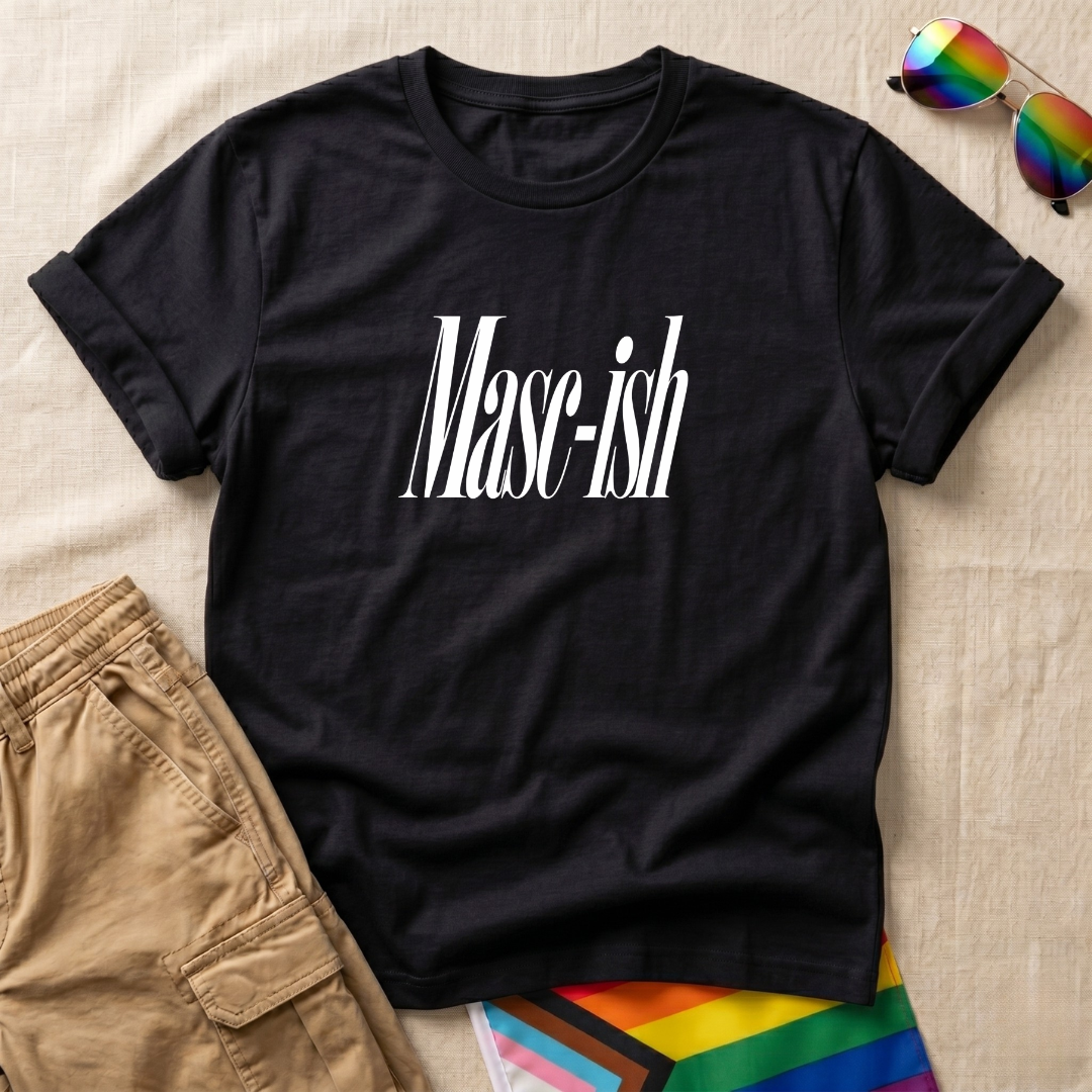 Masc-ish T-Shirt