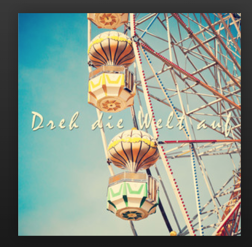 2014_2_drehdieweltauf.png