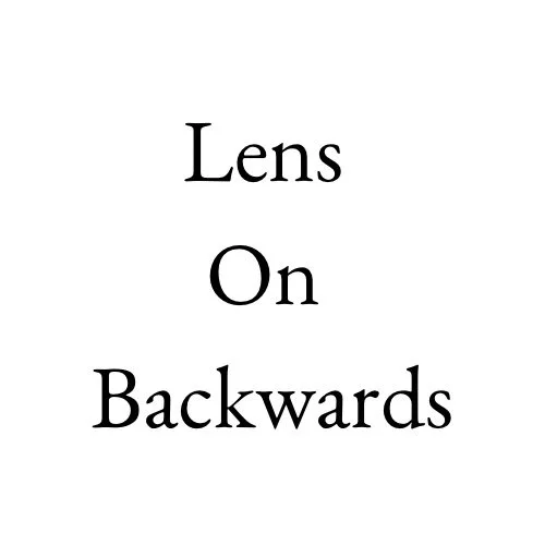 Lens On Backwards 
