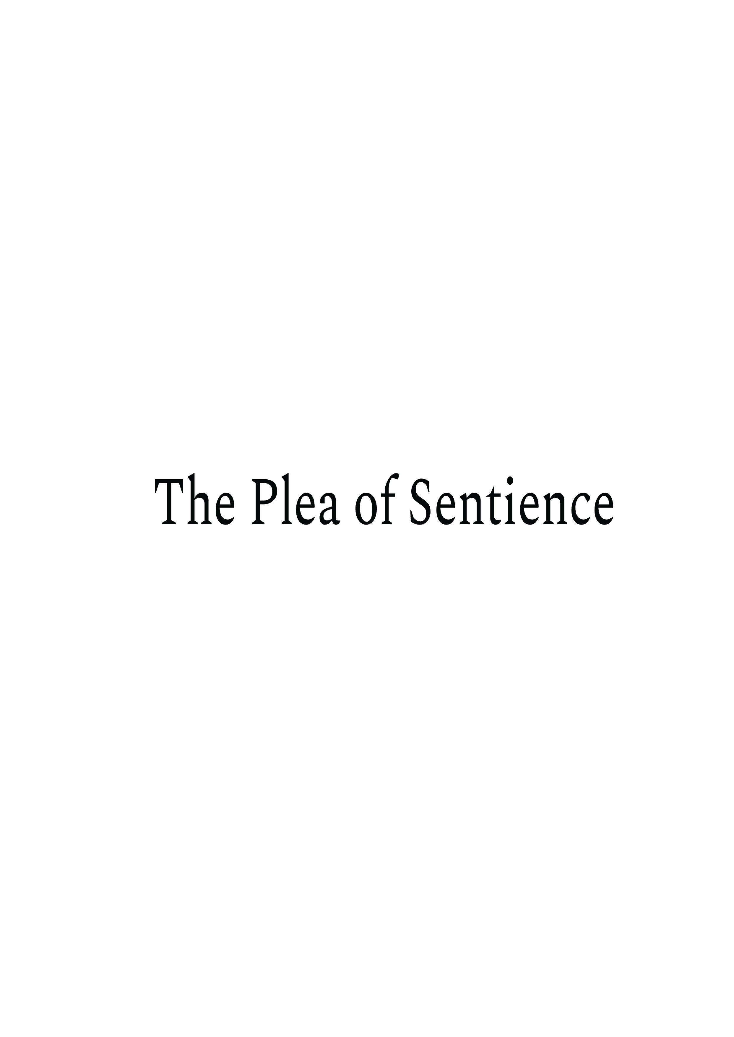 The Plea of Sentience