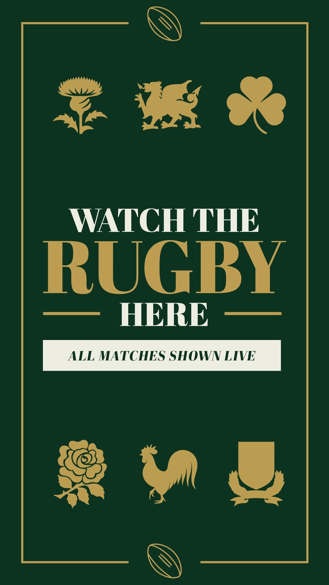 Green poster with gold and white text and icons, promoting watching rugby matches live, with various symbols including a flower, dragon, shamrock, rose, rooster, shield, and coffee beans.