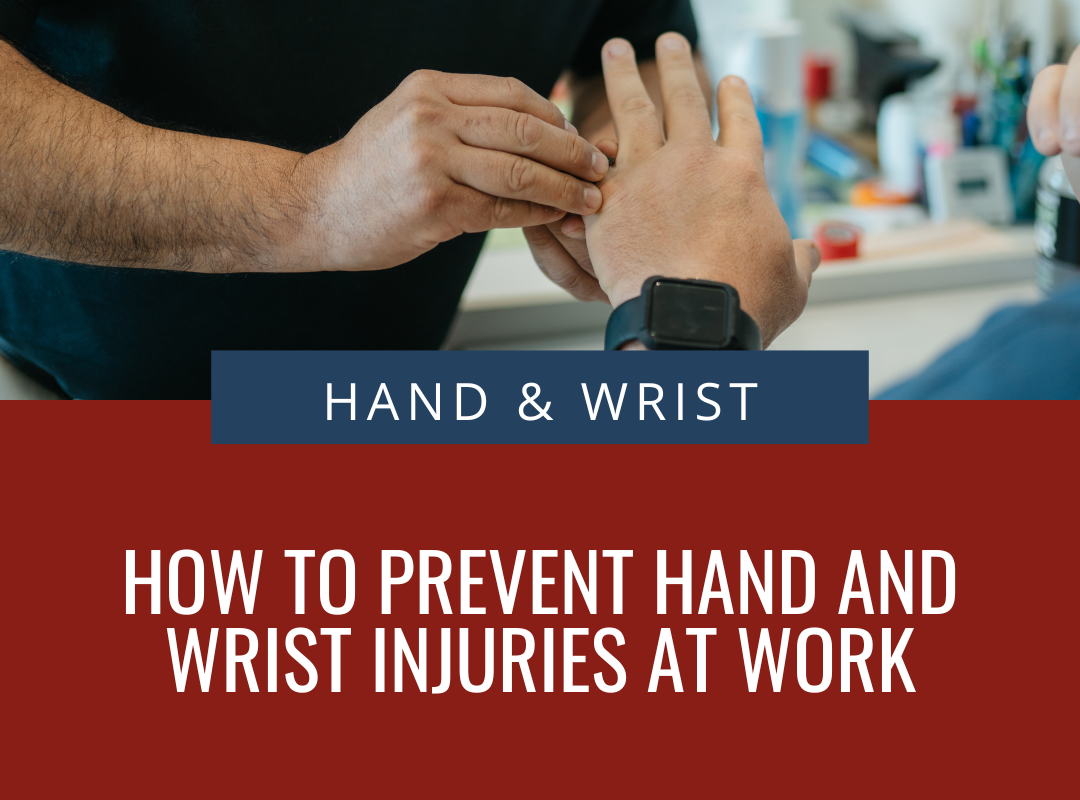How to Prevent Hand and Wrist Injuries at Work