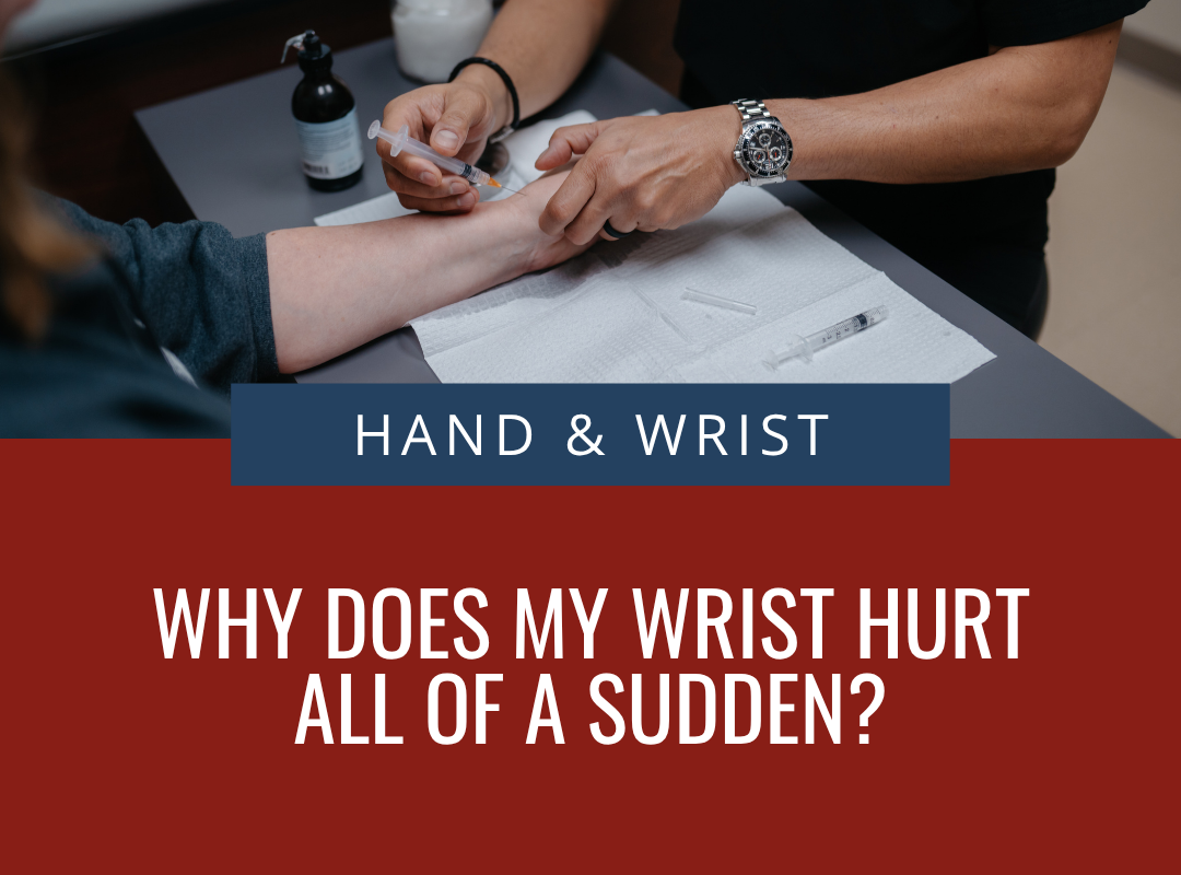 Why Does My Wrist Hurt All of a Sudden?
