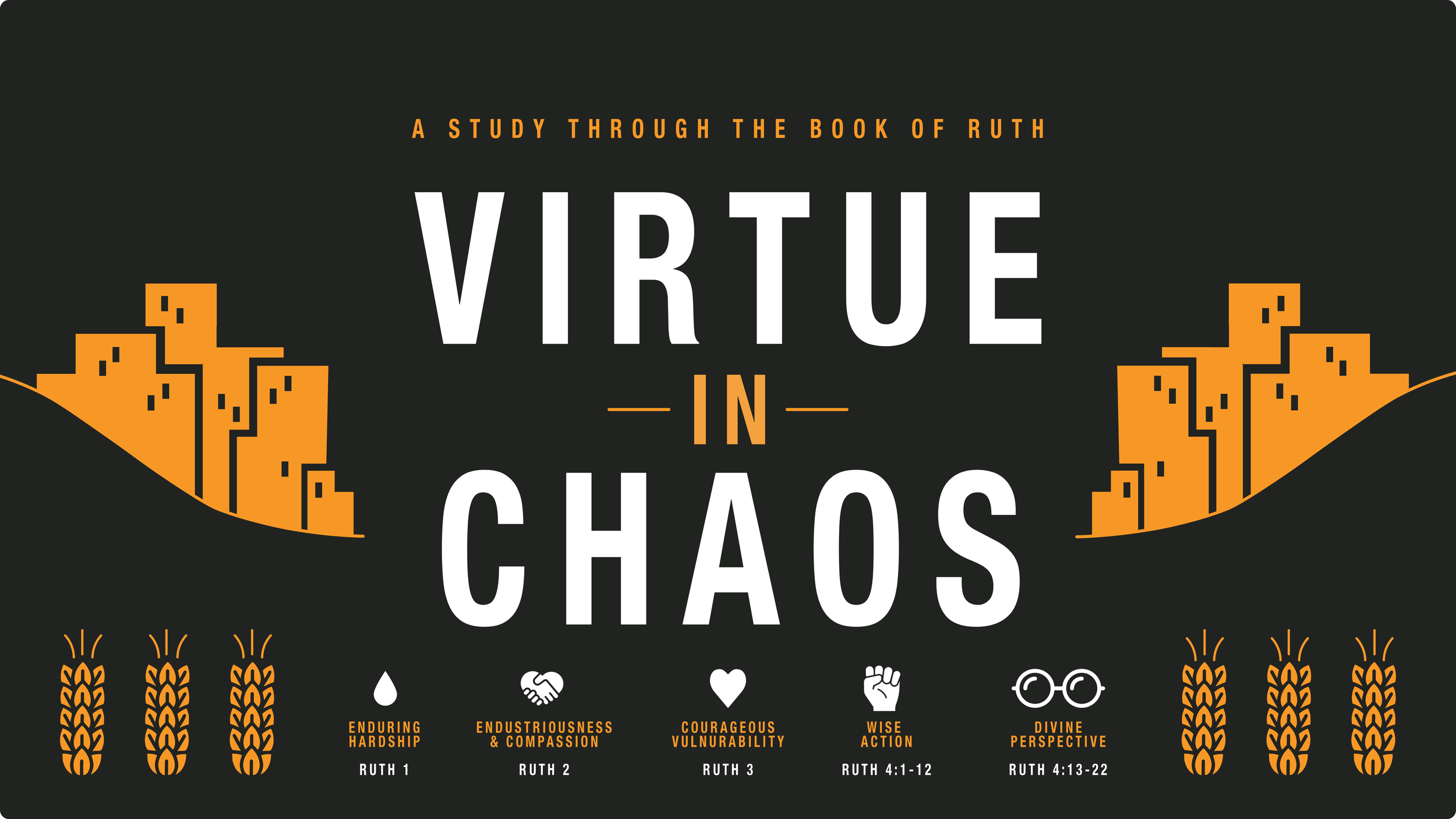 VIRTUE IN CHAOS: INDUSTRIOUSNESS &amp; COMPASSION